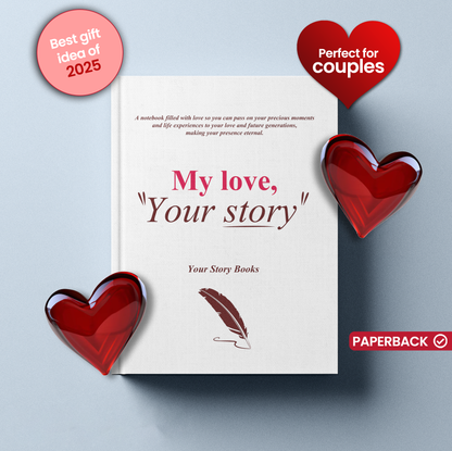 My Love, I want to know your story